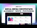 How to Size, Align and Position Mega Menu Dropdowns in Etch Builder