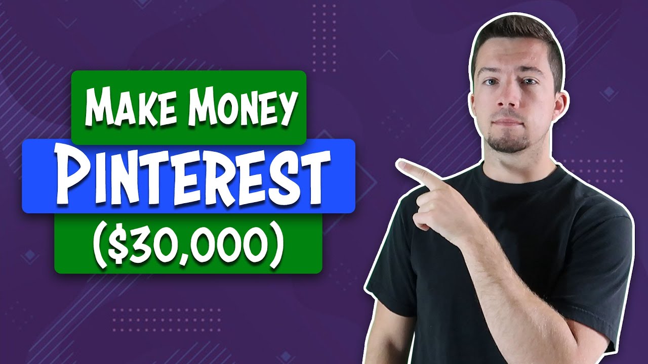 Make Money Using Pinterest: Tips to Earn $30,000 Per Month 