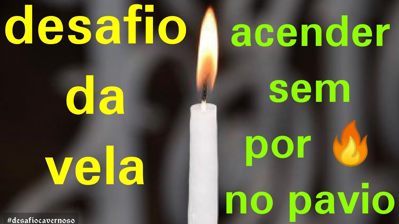 como acender a vela sem por fogo no pavio - YouTube
