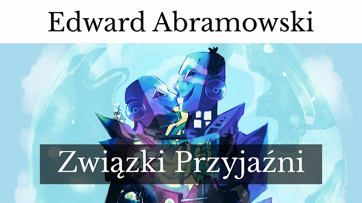 Edward Abramowski   Zwizki Przyjani  audiobook PL