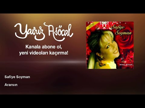 Safiye Soyman - Ararsın