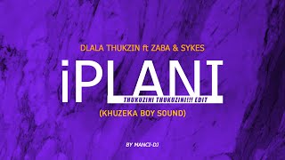 Dlala Thukzin ft Zaba & Sykes_iPlani (Thukuzini Thukuzin Edit)