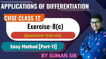 Application Of Differentiation | Increasing & Decreasing | Exercise-8(c) Solution Qn.1(vii-xii)