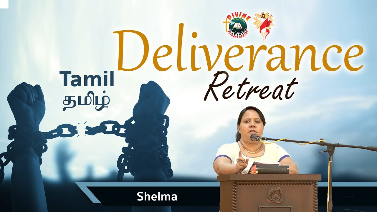 Deliverance Retreat Talk by Shelma Tamil DRCColombo Jan 2023 YouTube