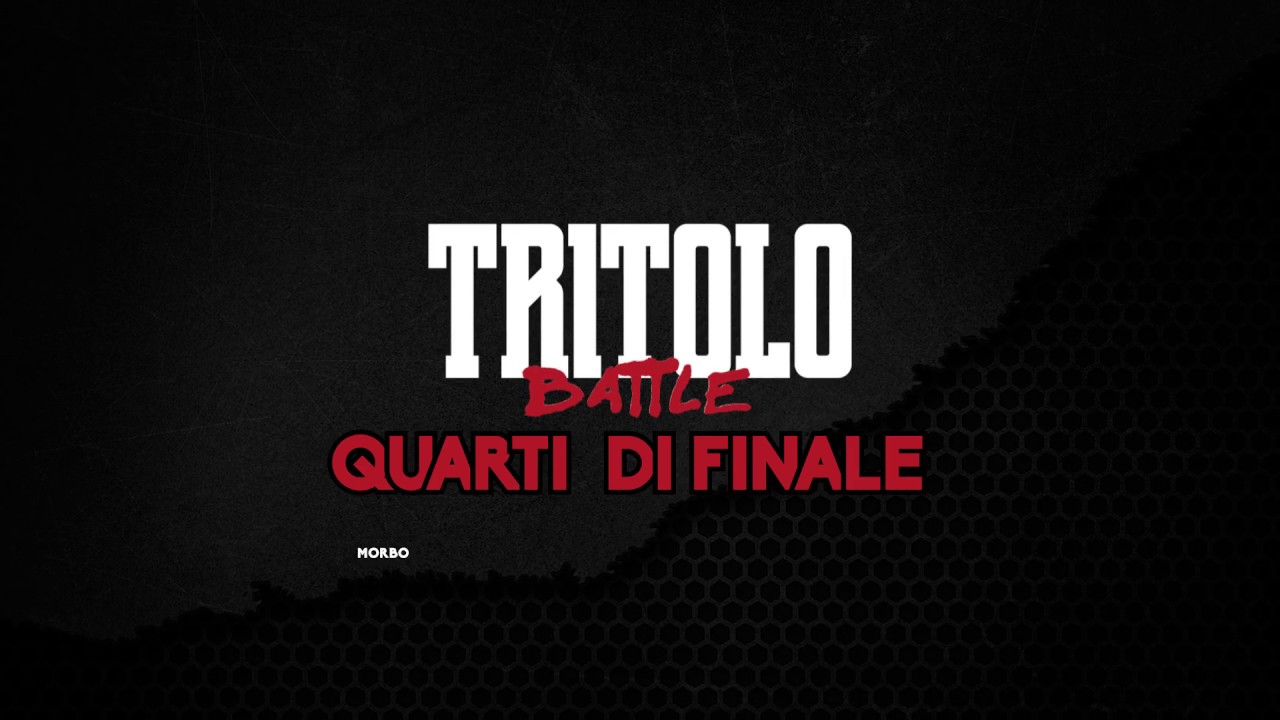 TRITOLO BATTLE - MORBO VS SHEKKERO - QUARTI DI FINALE TURNO 4