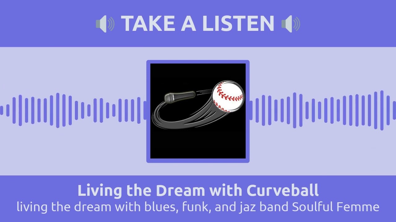 living the dream with blues, funk, and jaz band Soulful Femme | Living the Dream with Curveball