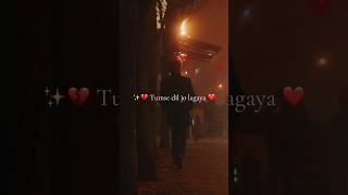 Tumse Dil Jo Lagaya ❤️🥀 | Sad Love Song | Broken Heart Status #shorts