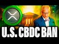 RIPPLE XRP CONGRESS JUST BANNED U.S. CBDCS | PAY ATTENTION