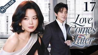 【ENG SUB】Love Comes Later EP17 | Married My Online Crush—We Fell in Love After Moving In💕#cdrama