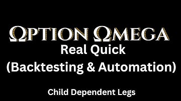 Backtesting Child Dependent Legs (Option Omega SPX Backtest)