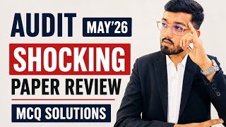 Audit May’26 Honest Paper Review | MCQ Solutions