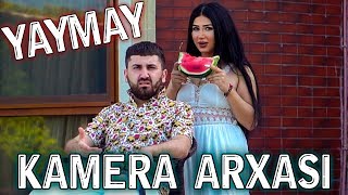 Resul Abbasov ft. Xana - YayMay (Kamera Arxası) (2019)