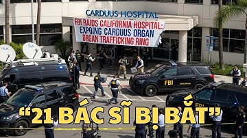 FBI Đột Kích Bệnh Viện California: Vạch Trần Đường Dây Buôn Nội Tạng Gọi Là Carduus!