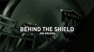Behind the Shield: Jon Gruden - Week 1 - 9.7.18