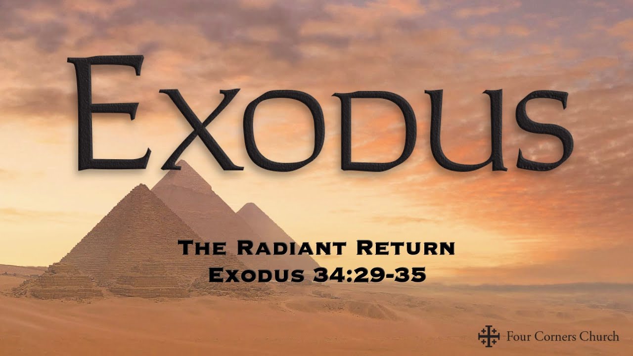 the-radiant-return-exodus-34-29-35-youtube