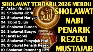 SHOLAWAT JIBRIL PEMBUKA PINTU REZEKI Astaghfirullah SHOLAWAT NABI MERDU TERBARU 2026
