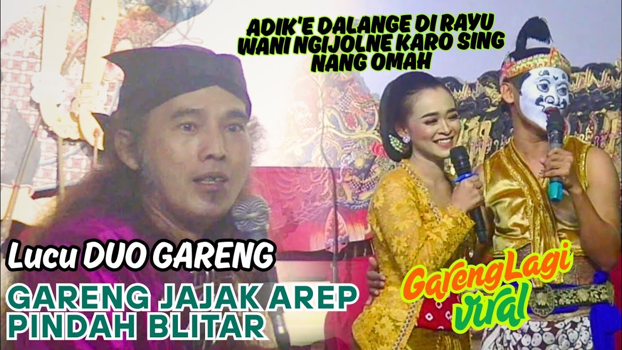 DUO GARENG HEBOHHH || ADIK'E DALANGE DI RAYU GARENG JAJAK YANG LAGI VIRAL!!!