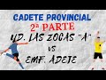 2/2 CADETE PROV.⚽️UD. Las Zocas vs EMF. Adeje (2ª parte) 19-03-22