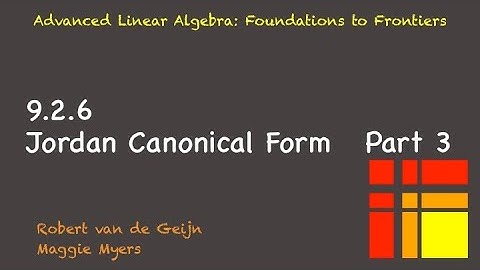 9.2.6 Jordan Canonical Form, Part 3