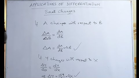 The Concept of Small Changes (Applications of Differentiation).
