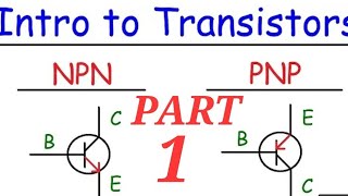 Transistors NPN PNP Basic introduction Part 1#230