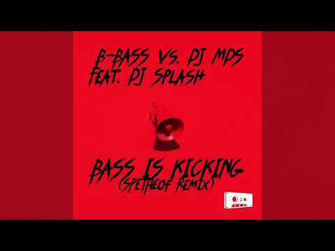 B-Bass vs. DJ Mds feat. DJ Splash - Bass Is Kicking (SpeTheof Remix)