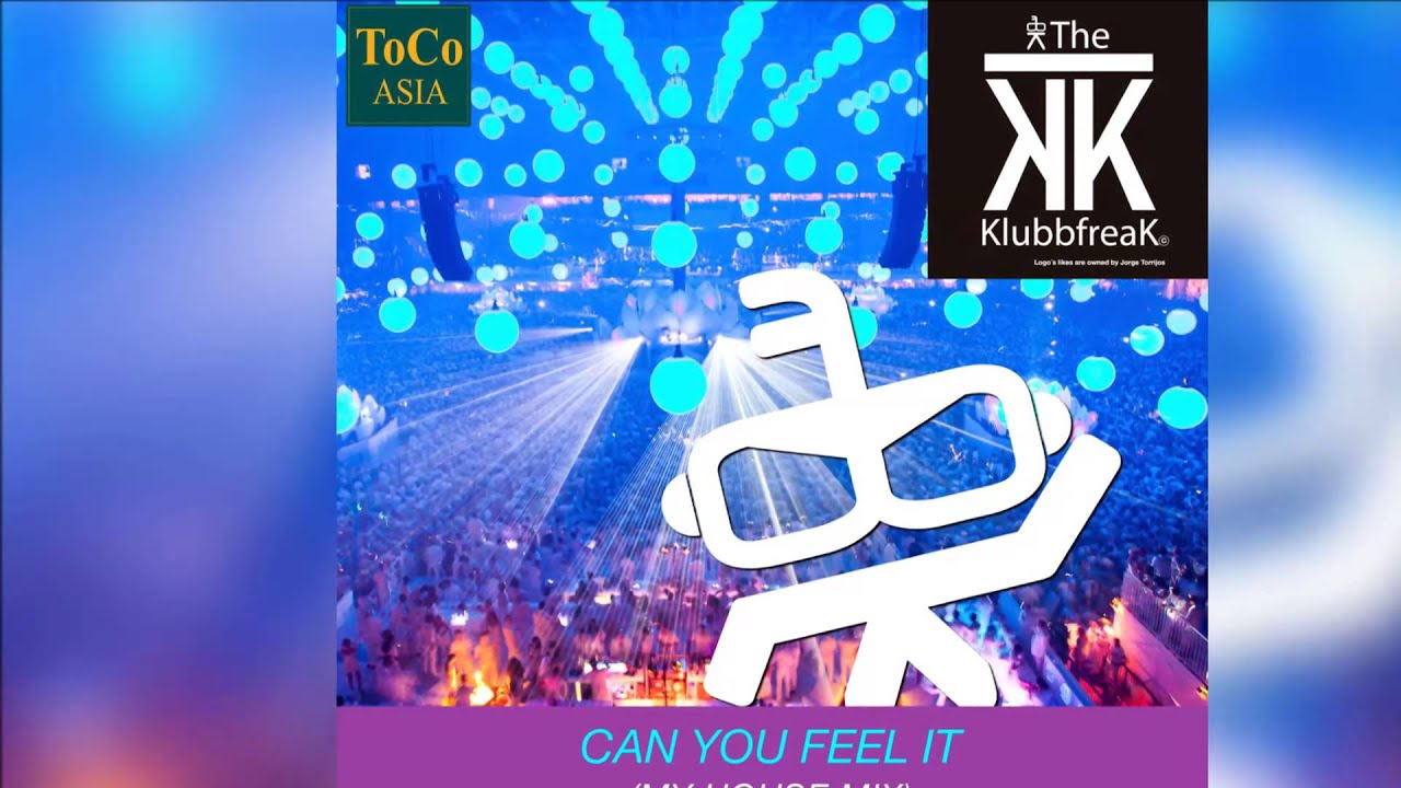 The Klubbfreak - Can You Feel It (My House Mix) [Official] dance music nyc