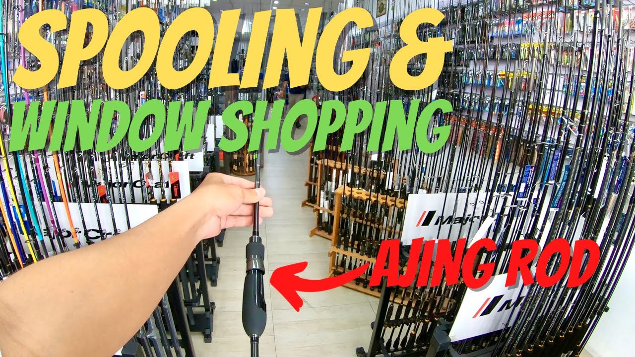 Spooling & WINDOW SHOPPING sa Fishing Villa Tackle & Outdoor