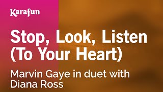 Stop, Look, Listen (To Your Heart) - Marvin Gaye & Diana Ross | Karaoke Version | KaraFun chords