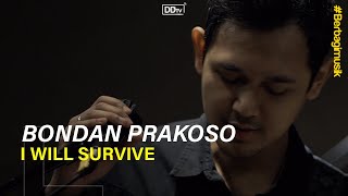 BONDAN PRAKOSO - I Will Survive (LIVE) | BERBAGI MUSIK