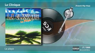 La Clinique - La playa |[ French Hip-Hop ]| 1999 Resimi