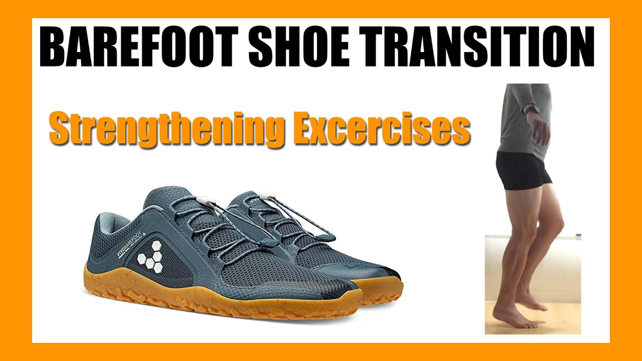 Strengthening Exercises Barefoot Shoe Transition YouTube
