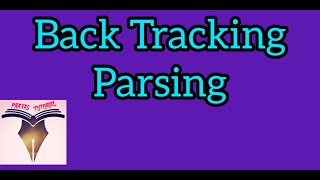 Backtracking Parsing | Bruteforce Parsing | Top Down Parsing (C10)