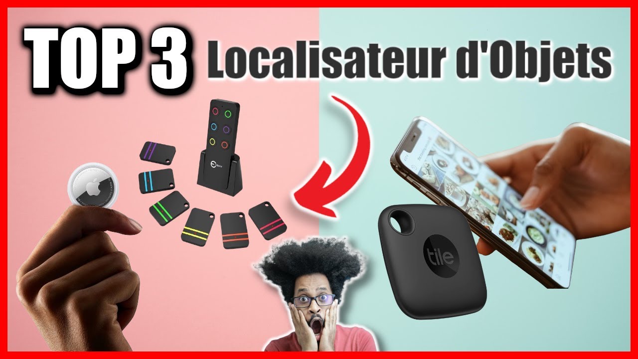 TOP 3 : MEILLEUR LOCALISATEUR D'OBJETS 2024 