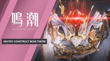 Sentry Construct Boss Theme Ver.2 — Wuthering Waves / 鳴潮 V2.1