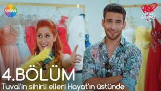 Aşk Laftan Anlamaz 4.Bölüm Tuvalin Sihirli Elleri Hayatın Üstünde