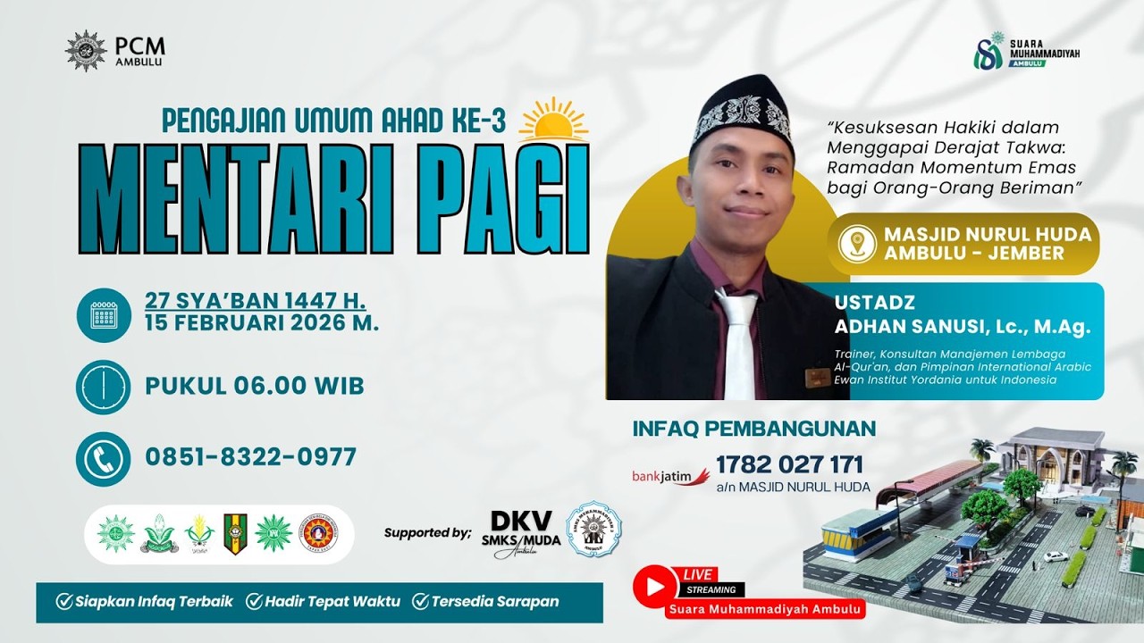 Pengajian Mentari Pagi : Ust Adhan Sanusi, Lc., M.Ag (Pimpinan Internasional AEIY indonesia)