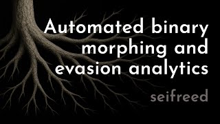 Automated binary morphing and evasion analytics | seifreed