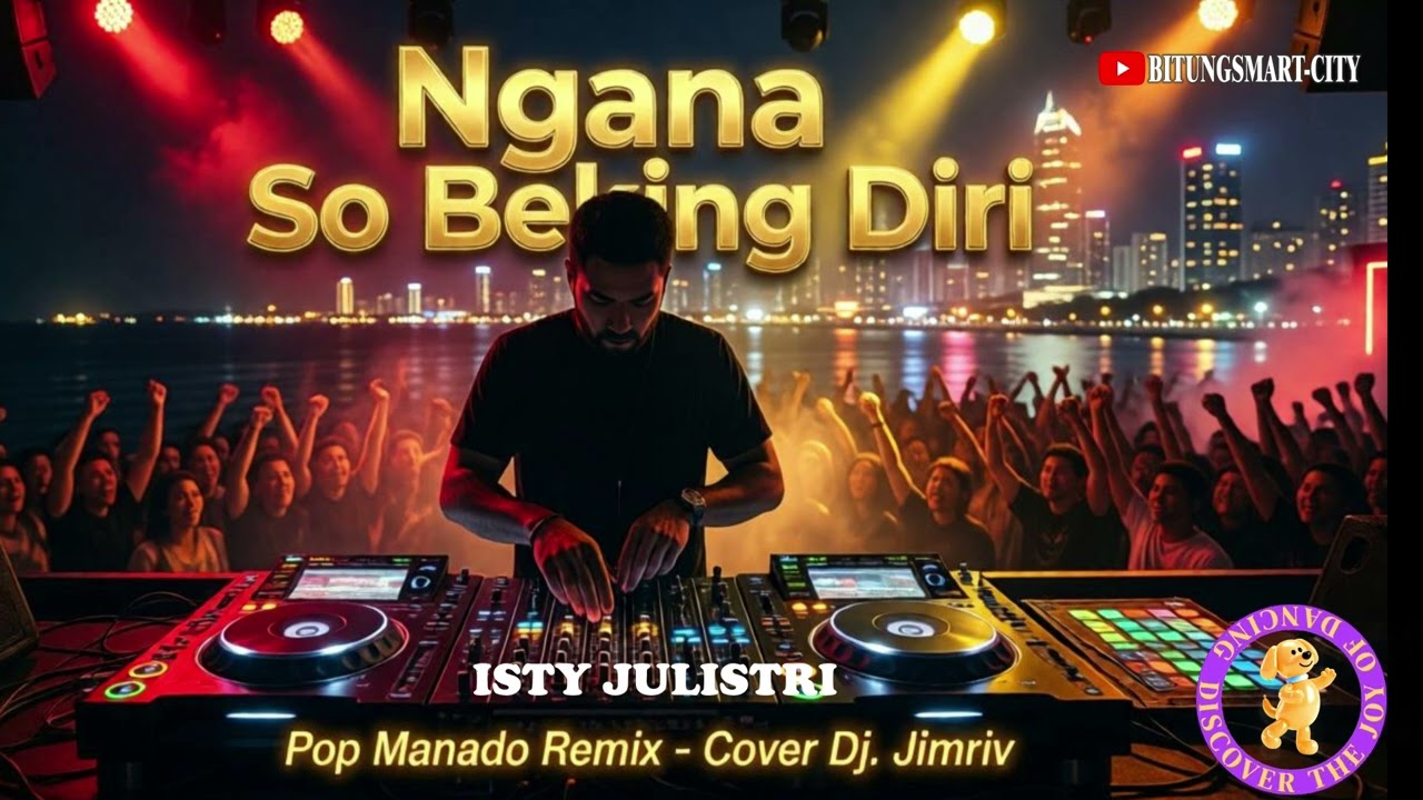 Ngana So Beking Diri - ISTY JULISTRI | Cover Dj. Jimriv | Pop Manado Remix DJ Terbaru 🔥