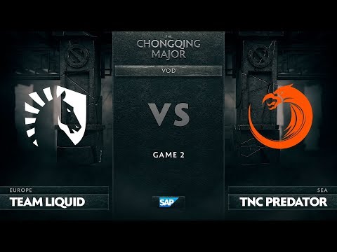 [EN] Team Liquid vs TNC Predator, Game 2, The Chongqing Major LB Round 2