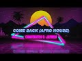 Constantin X Jaywon Come Back Afrohouse Remix mp3
