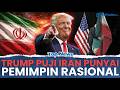 🔴PUJI IRAN! Trump Puji Teheran Punya Pemimpin Lebih Rasional seusai AS-Iran Sepakat Damai