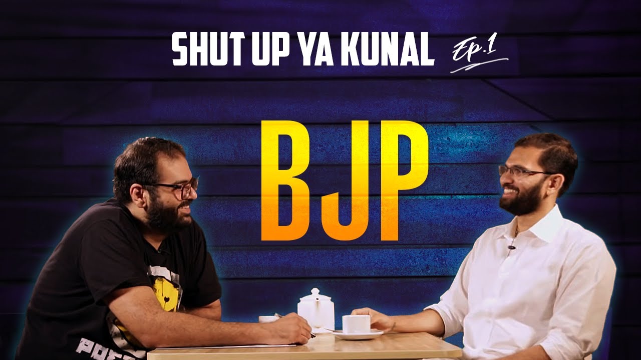 Shut Up Ya Kunal - Episode 1 : BJP Shut Up Ya Kunal - Episode 1 : BJP