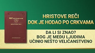 Božja Reč – Da li si znao? Bog je među ljudima učinio nešto veličanstveno