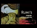 Rumi 's language of Silence and Love ♡
