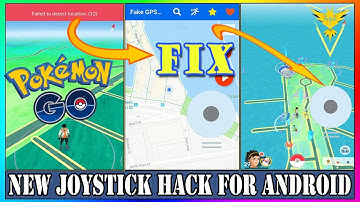 NEW SAFE JOYSTICK HACK FOR ANDROID | Failed Detect Location Problem Fixed | Pokemon Go Latest Update
