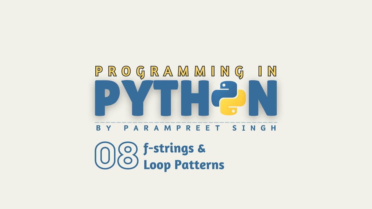 Programming in Python I F-string & Loop Patterns I Session - 8 | Hindi ...