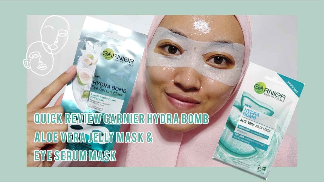 Review Garnier Hydra Bomb Aloe Vera Jelly Mask & Lines Smoothing Eye Serum  Mask - YouTube