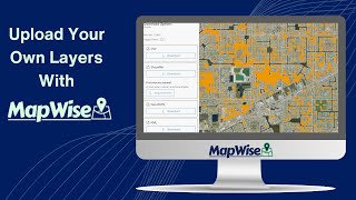 Upload Your Own Map Layers with MapWise!