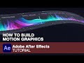 HOW TO BUILD MOTION GRAPHICS - ADOBE AFTER EFFECTS EASY TUTORIAL